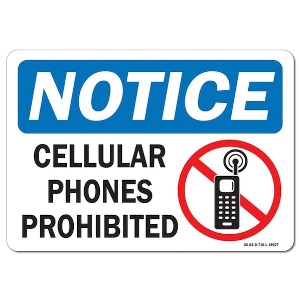 Safety Sign, OSHA Notice, 7" Height, Aluminum, Cellular Phones Prohibited with Graphic, Landscape